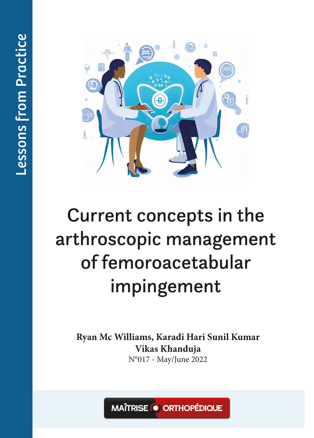 Current Concepts in the Arthroscopic Management of Femoroacetabular Impingement