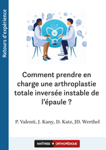 Charger l&#39;image dans la galerie, Comment prendre en charge une arthroplastie totale inversée instable de l’épaule ?
