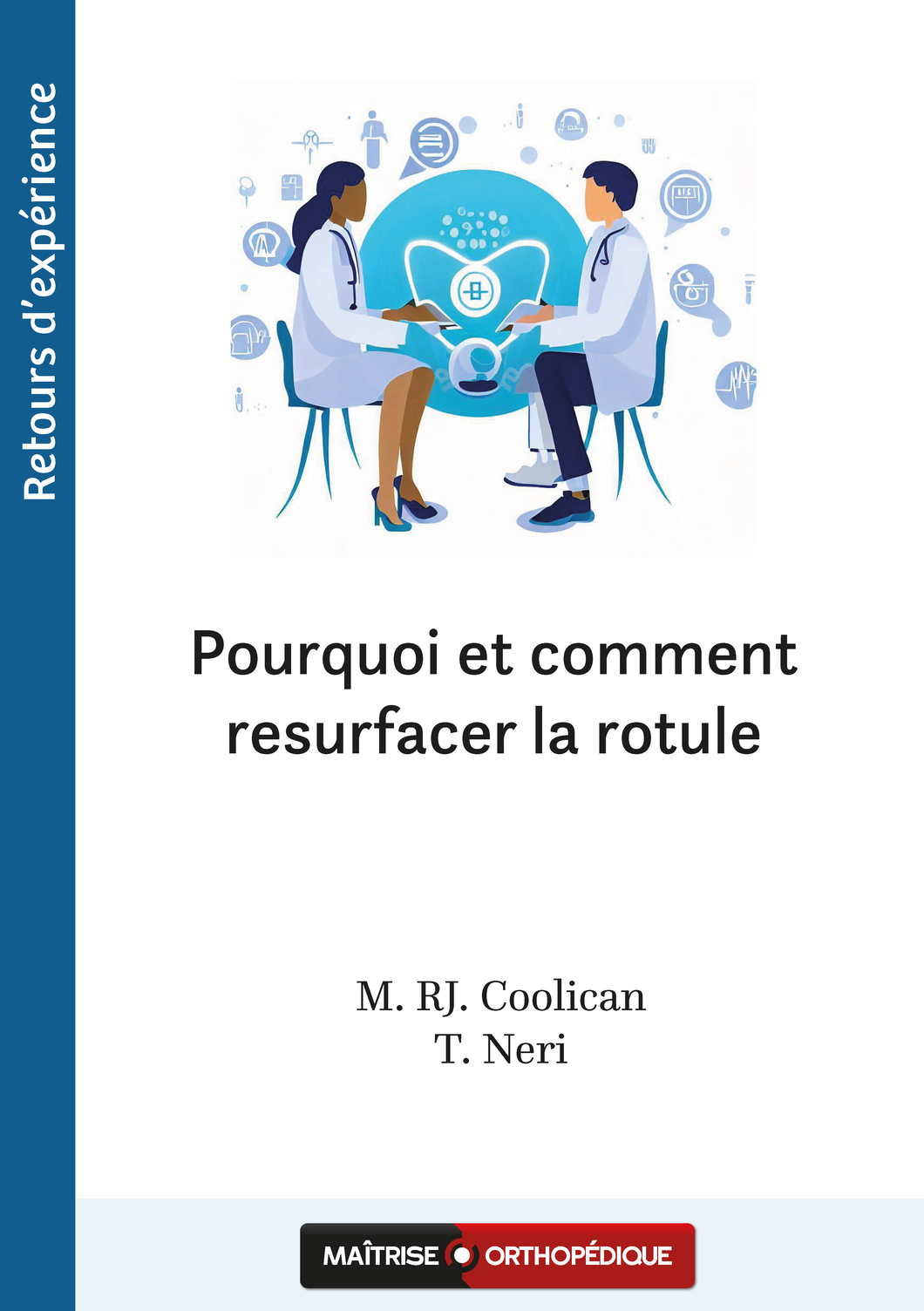 Pourquoi et comment resurfacer la rotule