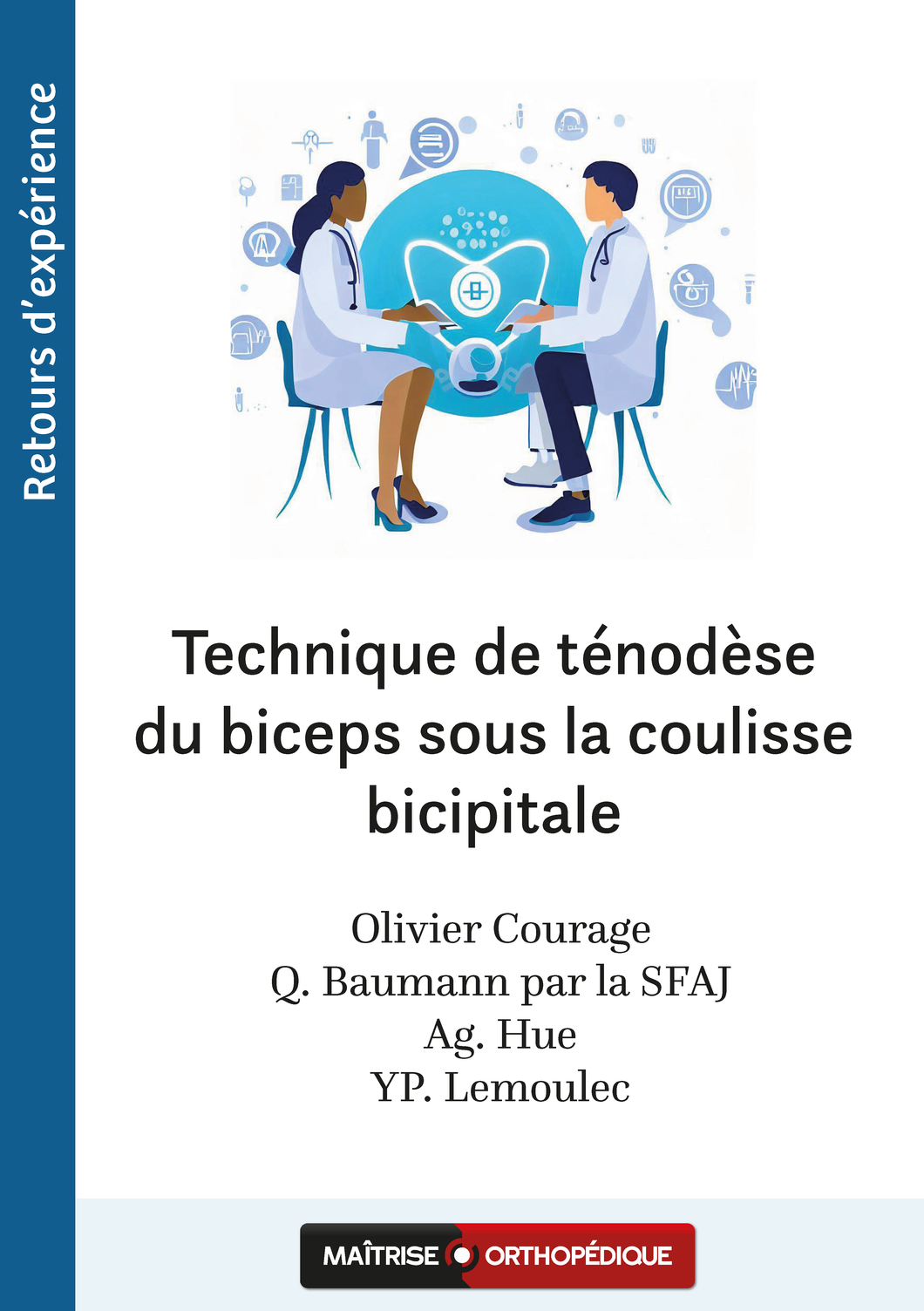 Technique de ténodèse du biceps sous la coulisse bicipitale