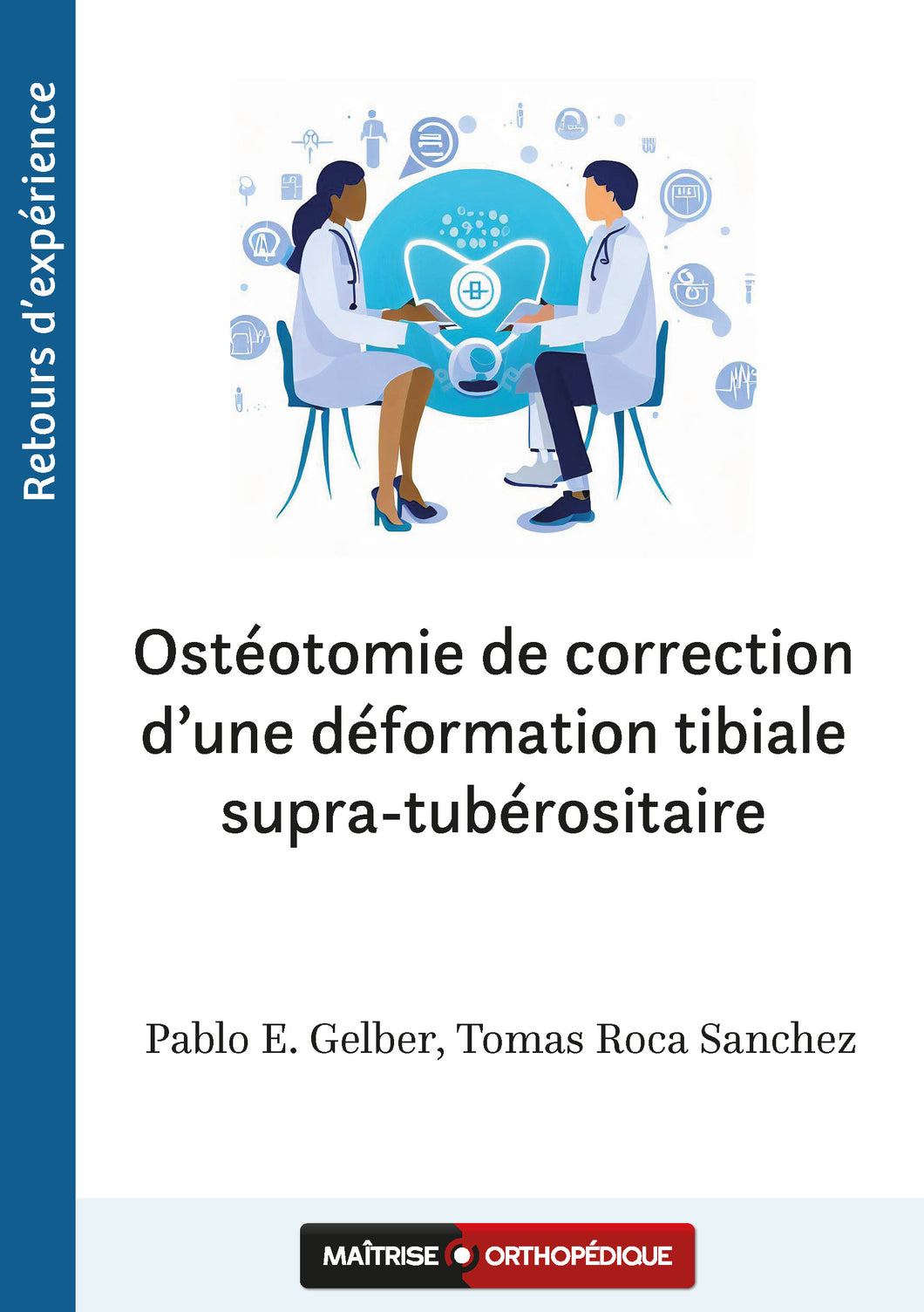 Ostéotomie de correction d’une déformation tibiale supra-tubérositaire