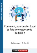 Charger l&#39;image dans la galerie, Comment, pourquoi et à qui je fais une ostéotomie du tibia ?
