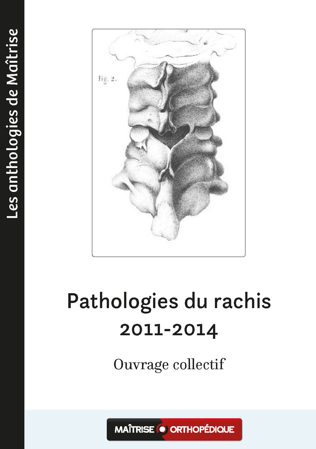 Pathologies du rachis 2011-2014