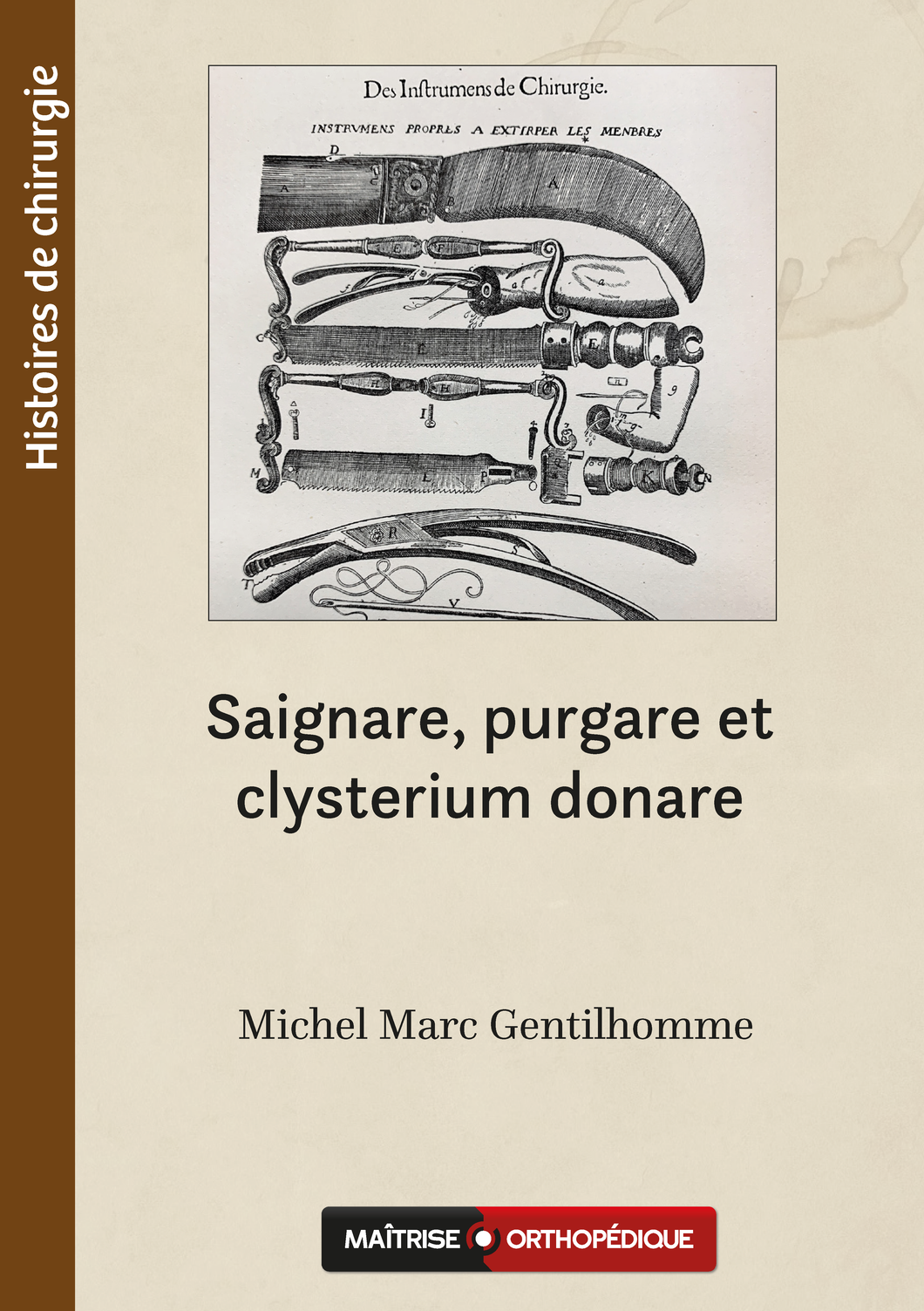 Saignare, purgare et clysterium donare