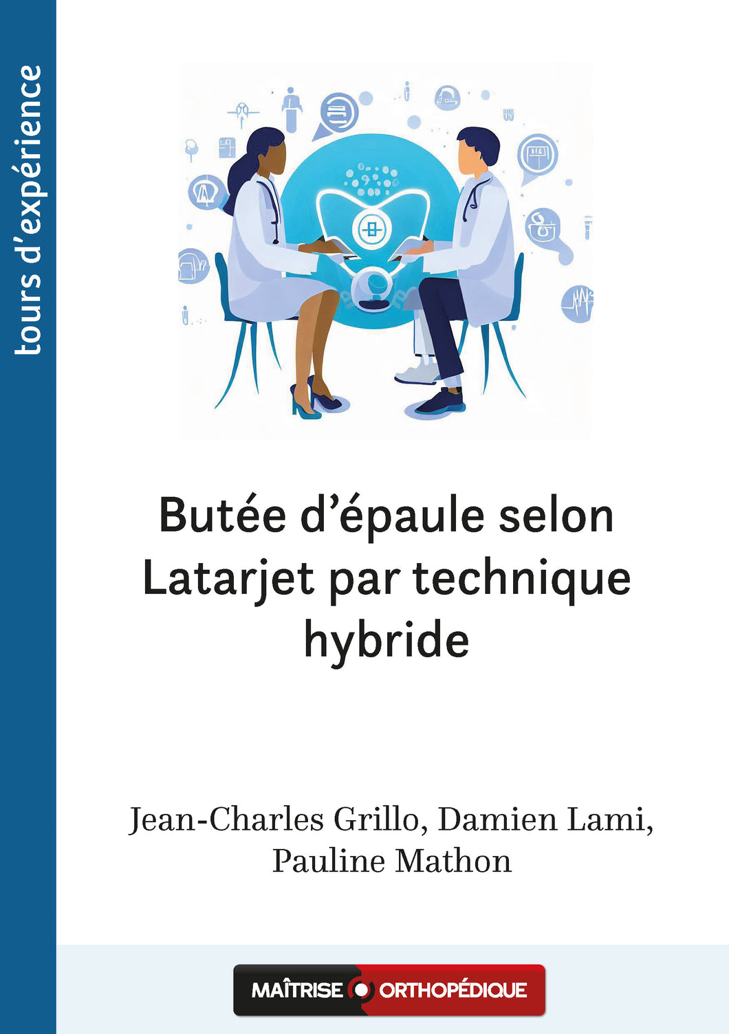 Butée d’épaule selon Latarjet par technique hybride