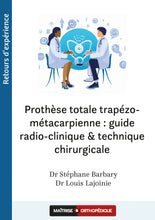 Charger l&#39;image dans la galerie, Prothèse totale trapézo-métacarpienne : guide radio-clinique &amp; technique chirurgicale
