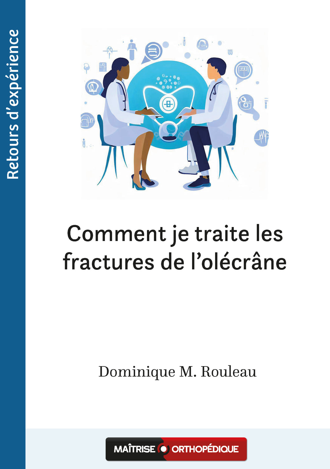 Comment je traite les fractures de l’olécrâne