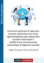 Charger l&#39;image dans la galerie, Comment optimiser la réduction acromio-claviculaire lors d’une ligamentoplastie pour disjonction acromio-claviculaire ?
