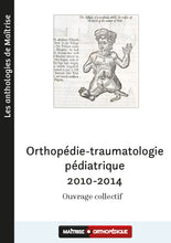 Charger l&#39;image dans la galerie, Orthopédie-traumatologie pédiatrique 2010-2014
